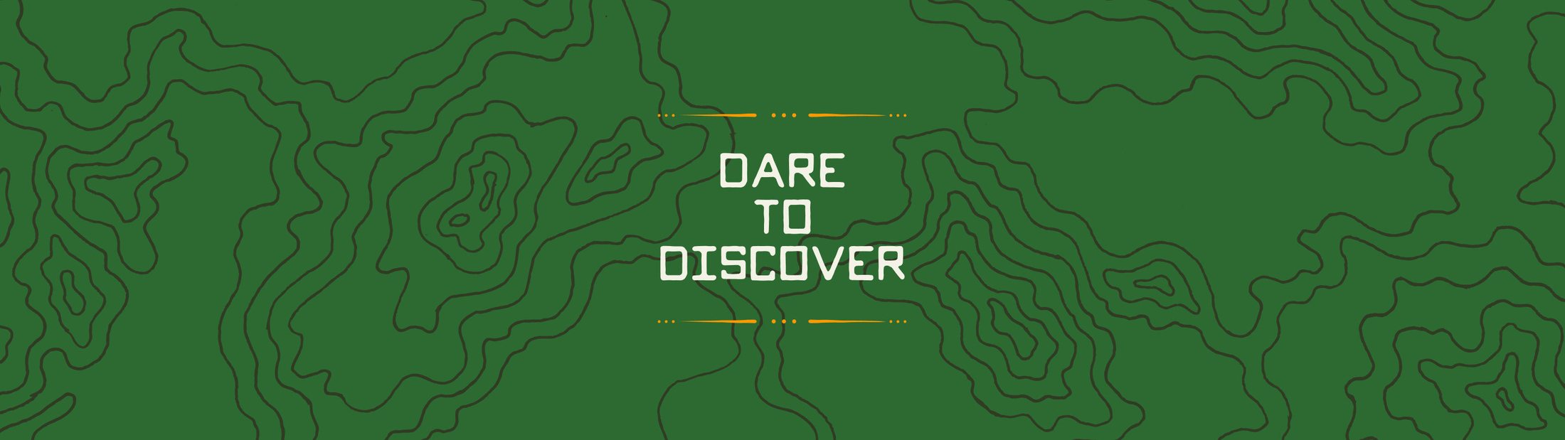 Dare to discover